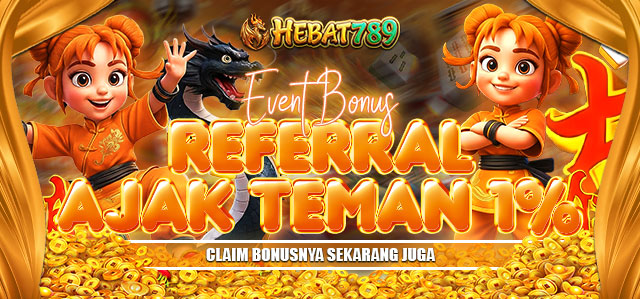 HEBAT789 REFFERAL